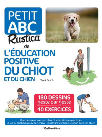 Le petit abc Rustica de l'éducation positive du chiot et du chien