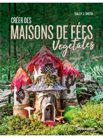 Créer des maisons de fées végétales