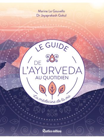 Le guide de l'ayurveda au quotidien