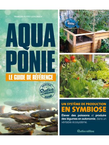 Aquaponie : le guide de référence