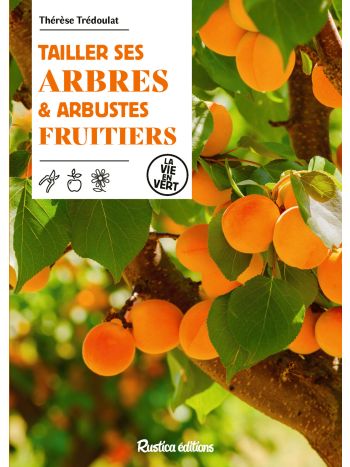 Tailler ses arbres et arbustes fruitiers