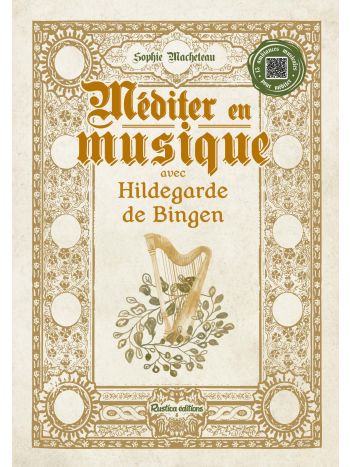Méditer en musique avec Hildegarde de Bingen