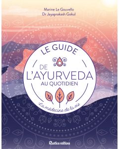 Le guide de l'ayurveda au quotidien
