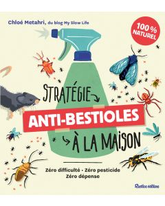 Stratégie anti-bestioles dans ma maison