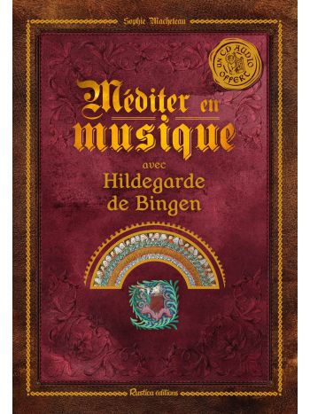 Méditer en musique avec Hildegarde de Bingen