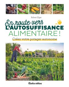 En route vers l'autosuffisance alimentaire !