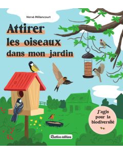 Attirer les oiseaux dans mon jardin
